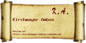 Kirchmayer Ambos névjegykártya